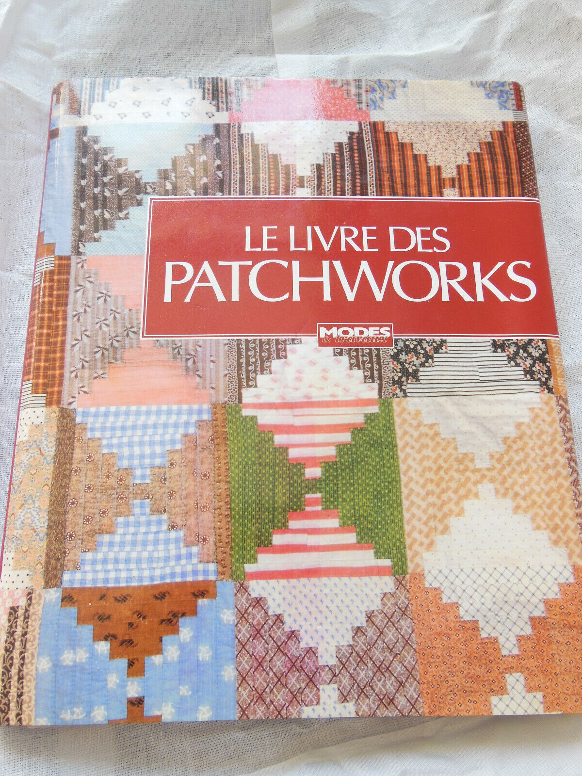 le livre des PATCHWORKS modes et travaux technique modele l'art
